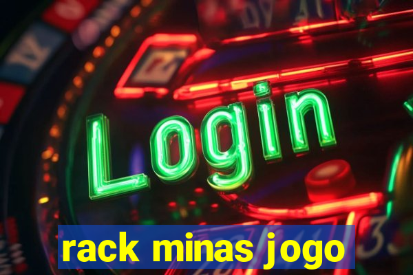 rack minas jogo